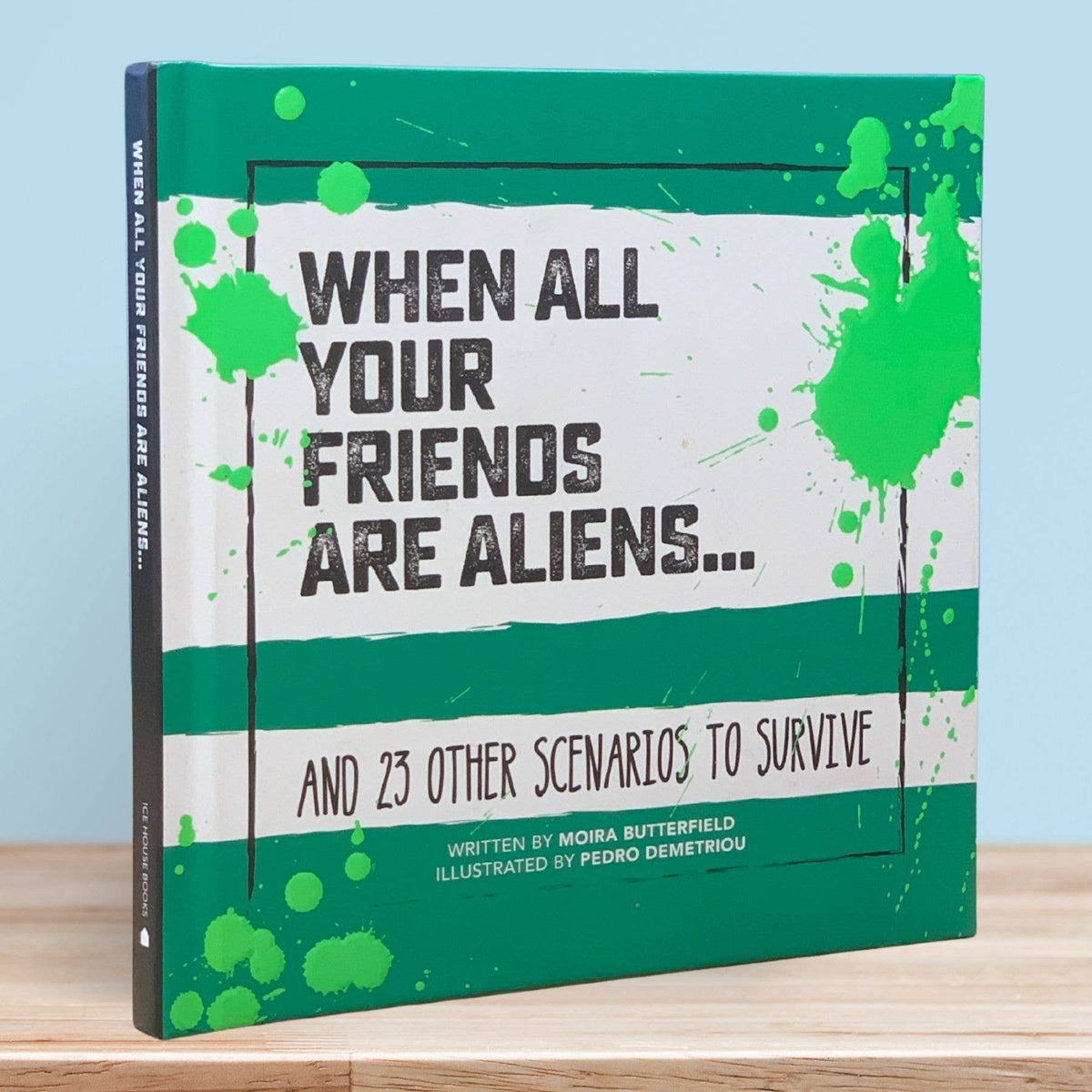 When All Your Friends Are Aliens illustrated hardback survival guide featuring 21 humorous scenarios to survive