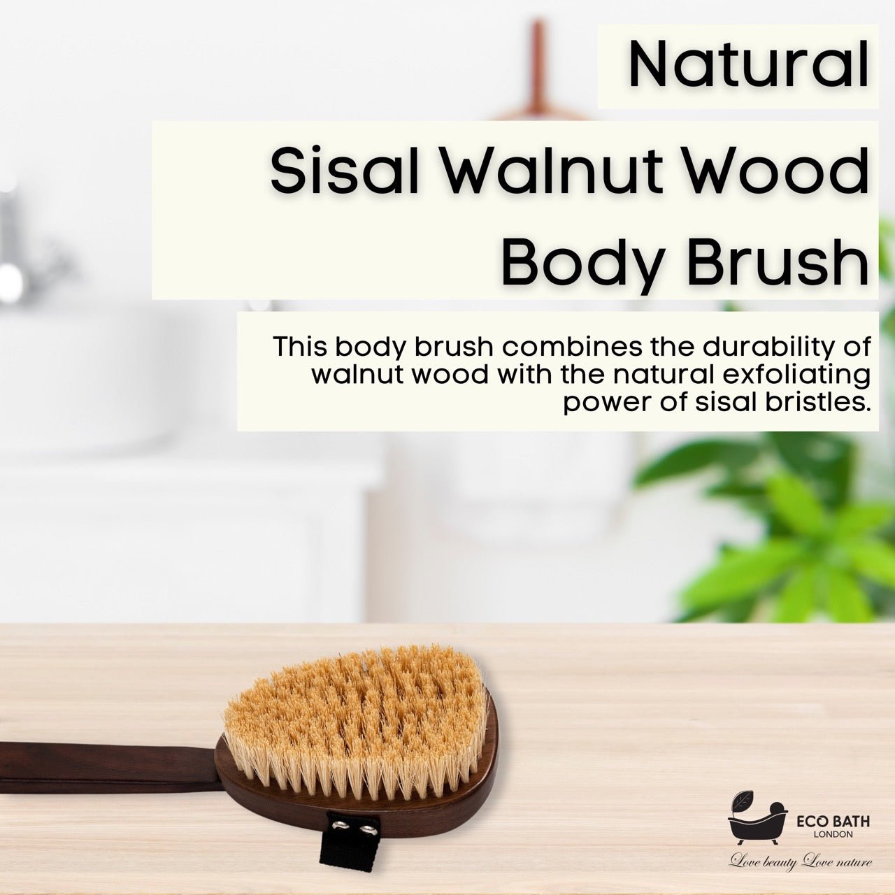 Eco Bath London Natural Sisal Walnut Wood Body Brush - Luxurious Dry Brushing Body Brush